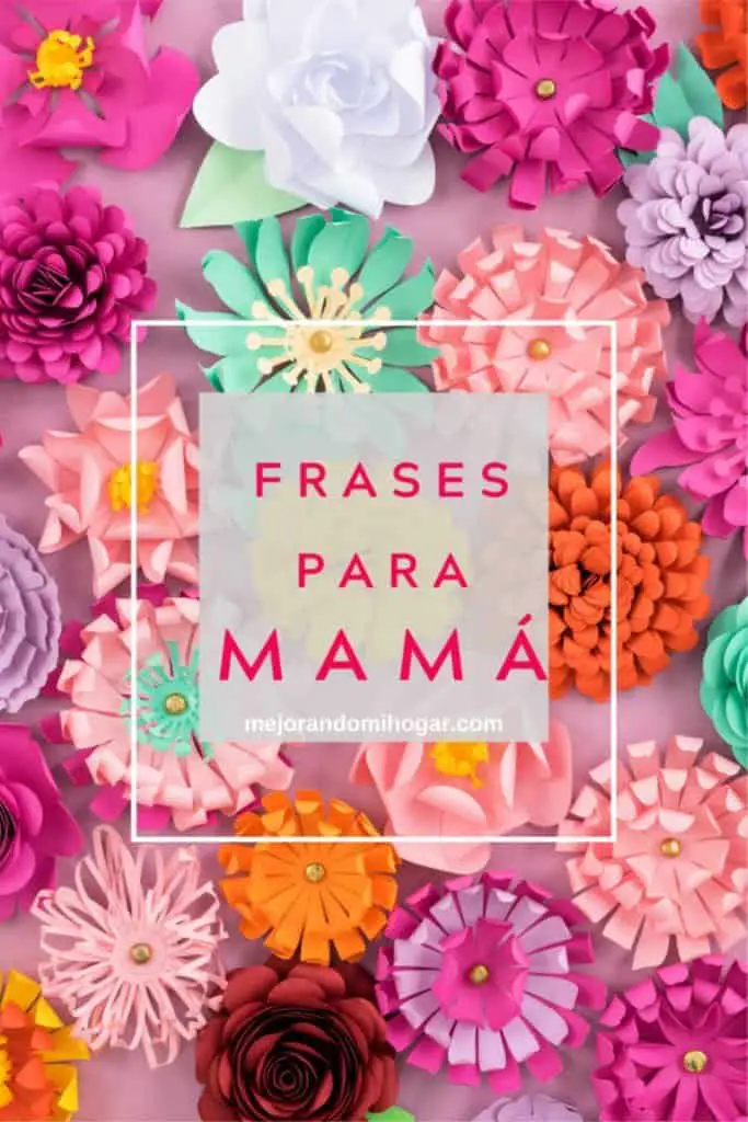 frases para mamá con imágenes bonitas para el día de las madres